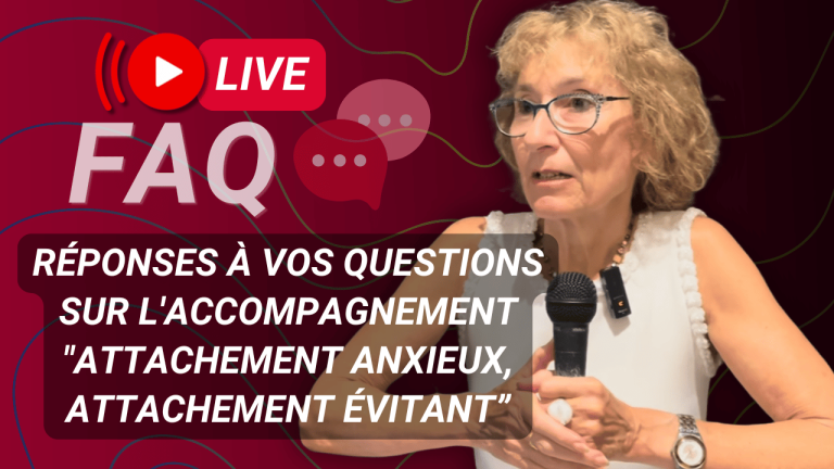 LIVE Vos questions sur l'accompagnement Attachement anxieux, attachement évitant comment sortir du piège relationnel (1)